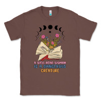 Chestnut a well read woman is a dangerous creature Classic Tee - MaliasSmallBusiness
