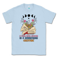 Dusty Blue a well read woman is a dangerous creature Classic Tee - MaliasSmallBusiness