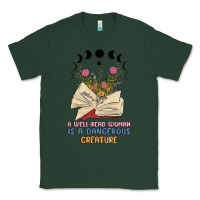 Sports Green a well read woman is a dangerous creature Classic Tee - MaliasSmallBusiness