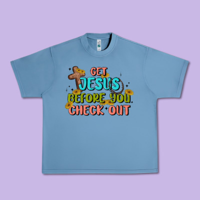 Get Jesus Before You Check Out Urban Heavy Tee Designed By Maliassmallbusiness