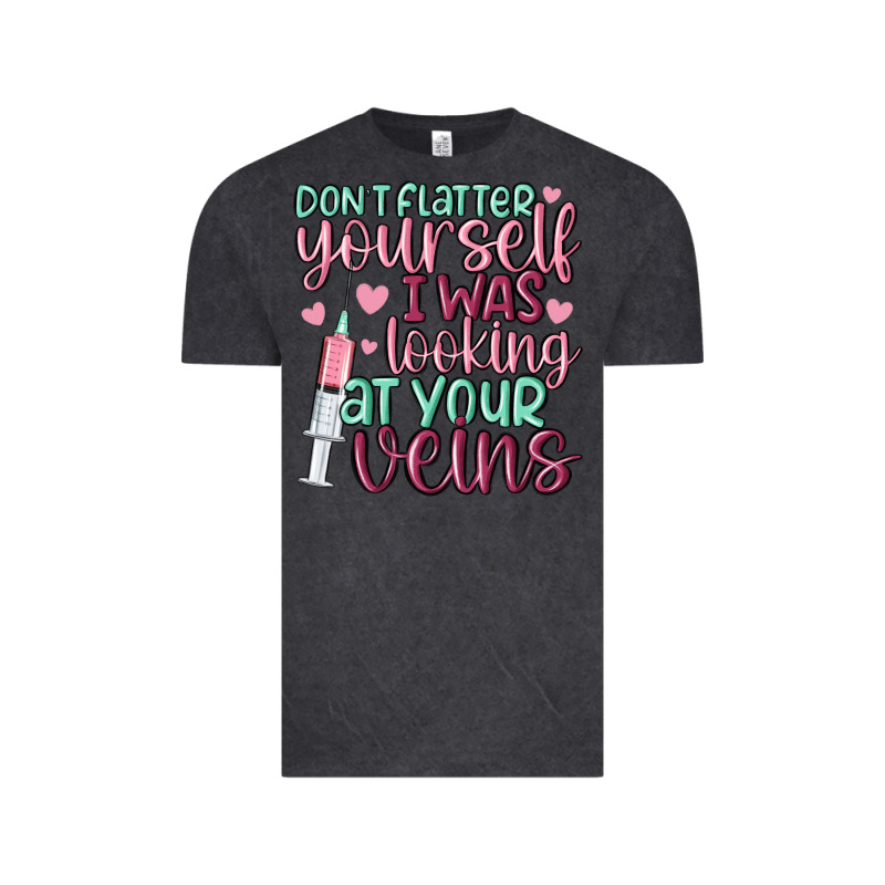 Don't Flatter Yourself I Was Looking At Your Veins Vintage Tee by MaliasSmallBusiness | Teevron
