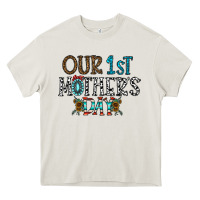 Cream our 1 st mother's day Heavy Core Tee - CowhideDigitalArt