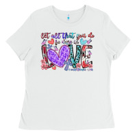 White let all that you do be done in love Ladies Tee - RacoonDesign