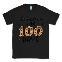 Black its been a wild 100 days Classic Tee - MaliasSmallBusiness