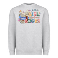 Heather Grey just a girl who loves books Heavyweight Sweatshirt - MaliasSmallBusiness