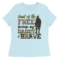 Baby Blue land of the free because my daddy is brave Ladies Tee - HRA Design Shop
