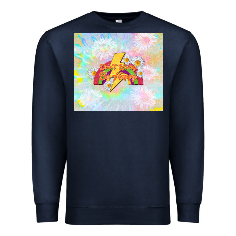 Don't Worry Be Happy Premium Sweatshirt by TumblerDesignByShophia | Teevron