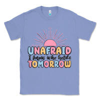 Colony Blue unafraid i know who holds tomorrow Classic Tee - MaliasSmallBusiness