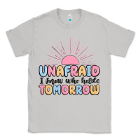 Moon Dust unafraid i know who holds tomorrow Classic Tee - MaliasSmallBusiness