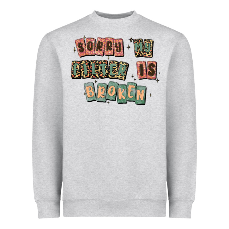 Sorry My Filter Is Broken Heavyweight Sweatshirt by MaliasSmallBusiness | Teevron