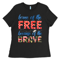 Home Of The Free Because Of The Brave Ladies Tee | Teevron