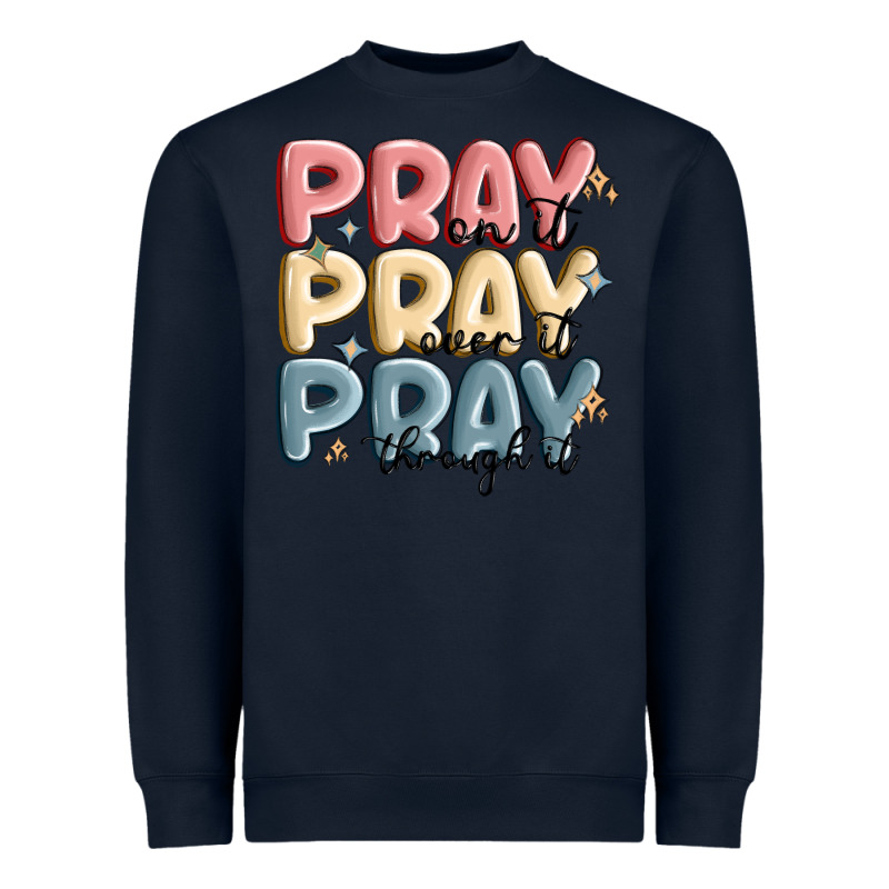 Pray On It Pray Over It Pray Through It Heavyweight Sweatshirt by MaliasSmallBusiness | Teevron