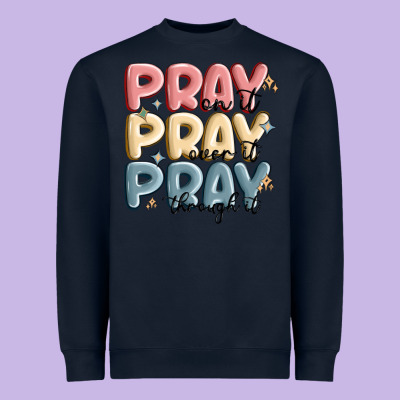 Pray On It Pray Over It Pray Through It Heavyweight Sweatshirt Designed By Maliassmallbusiness