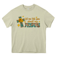 Mossy let me tell you about my jesus Heavy Core Tee - HRA Design Shop