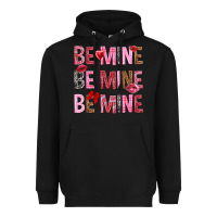 Black Be mine be mine be mine Valentine's Day Heavyweight Hoodie - HowdyJamesFarm
