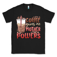 Black coffee gives me mother powers Classic Tee - MaliasSmallBusiness