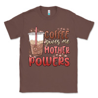 Chestnut coffee gives me mother powers Classic Tee - MaliasSmallBusiness