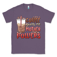 Lavender coffee gives me mother powers Classic Tee - MaliasSmallBusiness