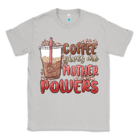 Moon Dust coffee gives me mother powers Classic Tee - MaliasSmallBusiness