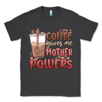 Smoke coffee gives me mother powers Classic Tee - MaliasSmallBusiness