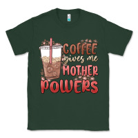 Sports Green coffee gives me mother powers Classic Tee - MaliasSmallBusiness