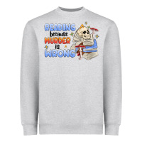 Heather Grey reading because murder is wrong Heavyweight Sweatshirt - MaliasSmallBusiness