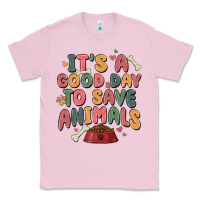 Bubblegum Pink it's a good day to save animals Classic Tee - MaliasSmallBusiness