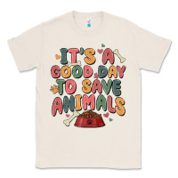 Natural it's a good day to save animals Classic Tee - MaliasSmallBusiness