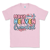 Bubblegum Pink make heaven crowded Classic Tee - MaliasSmallBusiness