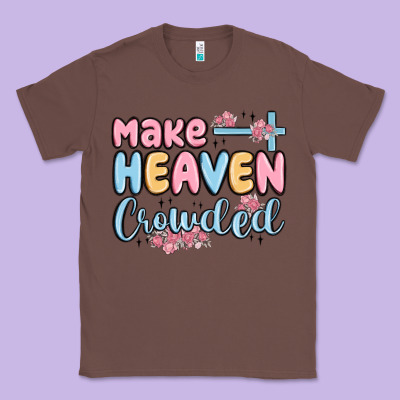 Make Heaven Crowded Classic Tee Designed By Maliassmallbusiness