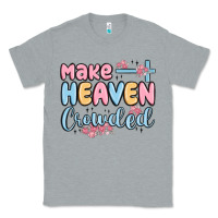 Heather Grey make heaven crowded Classic Tee - MaliasSmallBusiness