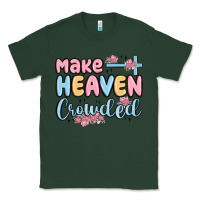 Sports Green make heaven crowded Classic Tee - MaliasSmallBusiness