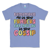 Colony Blue remember me in your prayers like you do in your go Classic Tee - MaliasSmallBusiness