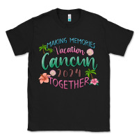 Black making memories vacation cancun 2024 together Classic Tee - MaliasSmallBusiness