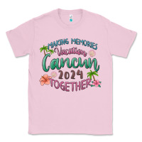 Bubblegum Pink making memories vacation cancun 2024 together Classic Tee - MaliasSmallBusiness