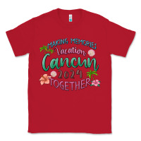 Red making memories vacation cancun 2024 together Classic Tee - MaliasSmallBusiness