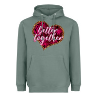 Sage Better together Valentine's Day Heavyweight Hoodie - HowdyJamesFarm
