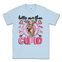 Dusty Blue better aim than cupid Classic Tee - MaliasSmallBusiness
