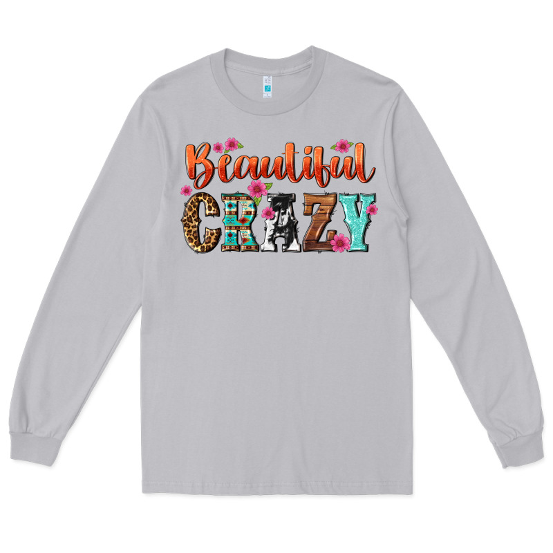 Beautiful Crazy Long Sleeve Tee by NancyCooperArtShop | Teevron