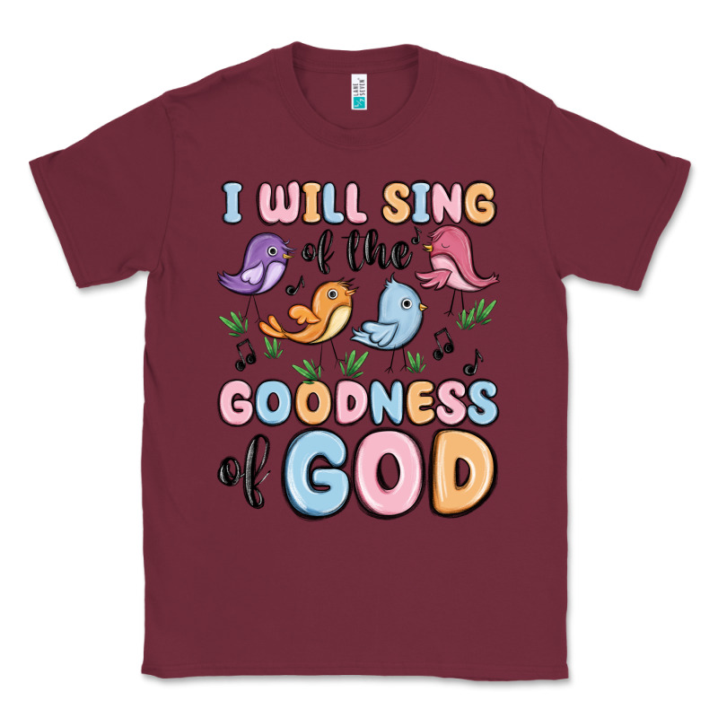 I Will Sing Of The Goodness Of God Classic Tee by MaliasSmallBusiness | Teevron