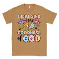 Toasted Coconut i will sing of the goodness of god Classic Tee - MaliasSmallBusiness
