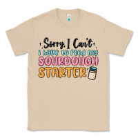 Mushroom sorry i can t i have to feed my sourdough starter Classic Tee - MaliasSmallBusiness
