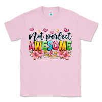 Bubblegum Pink not perfect awesome Classic Tee - JahusDesignShop