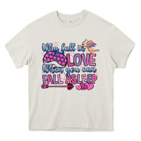 Cream why fall in love when you can fall asleep Heavy Core Tee - OliviaCreatesArt