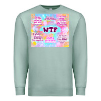 Seafoam sarcastic wtf Premium Sweatshirt - TumblerDesignByShophia