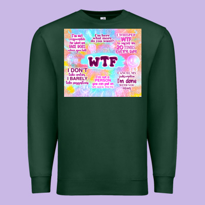 Sarcastic Wtf Premium Sweatshirt Designed By Tumblerdesignbyshophia