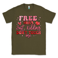 Army Green free hugs just kidding don't touch me Classic Tee - MaliasSmallBusiness