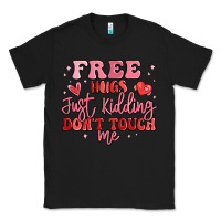 Black free hugs just kidding don't touch me Classic Tee - MaliasSmallBusiness