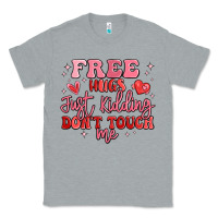 Heather Grey free hugs just kidding don't touch me Classic Tee - MaliasSmallBusiness