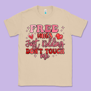 Free Hugs Just Kidding Don't Touch Me Classic Tee Designed By Maliassmallbusiness